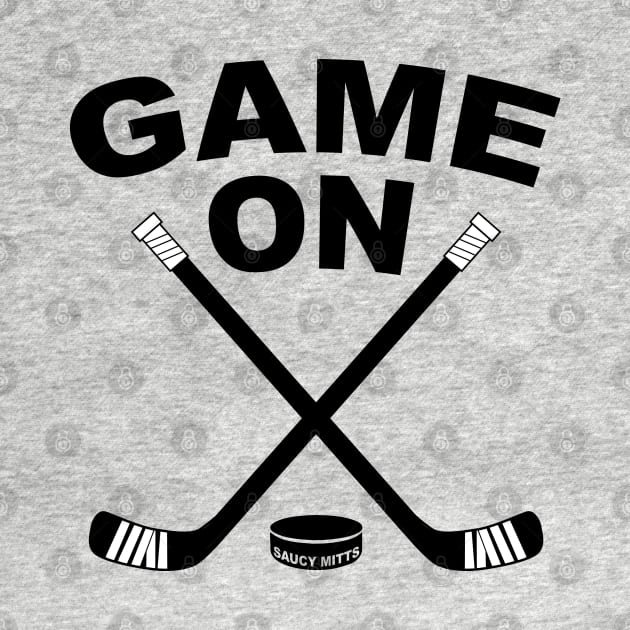 Game On Hockey by SaucyMittsHockey